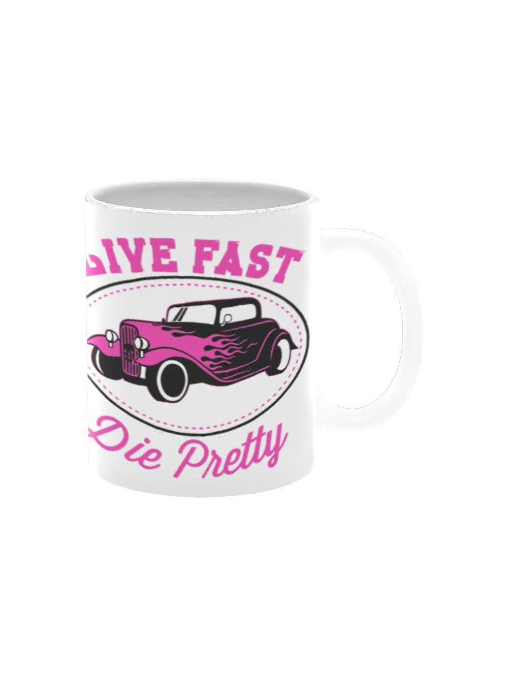 Live Fast Die Pretty Mug