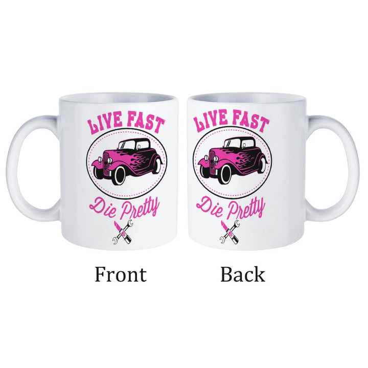 Live Fast Die Pretty white ceramic mug, featuring vibrant design with classic car, suitable for coffee or tea.