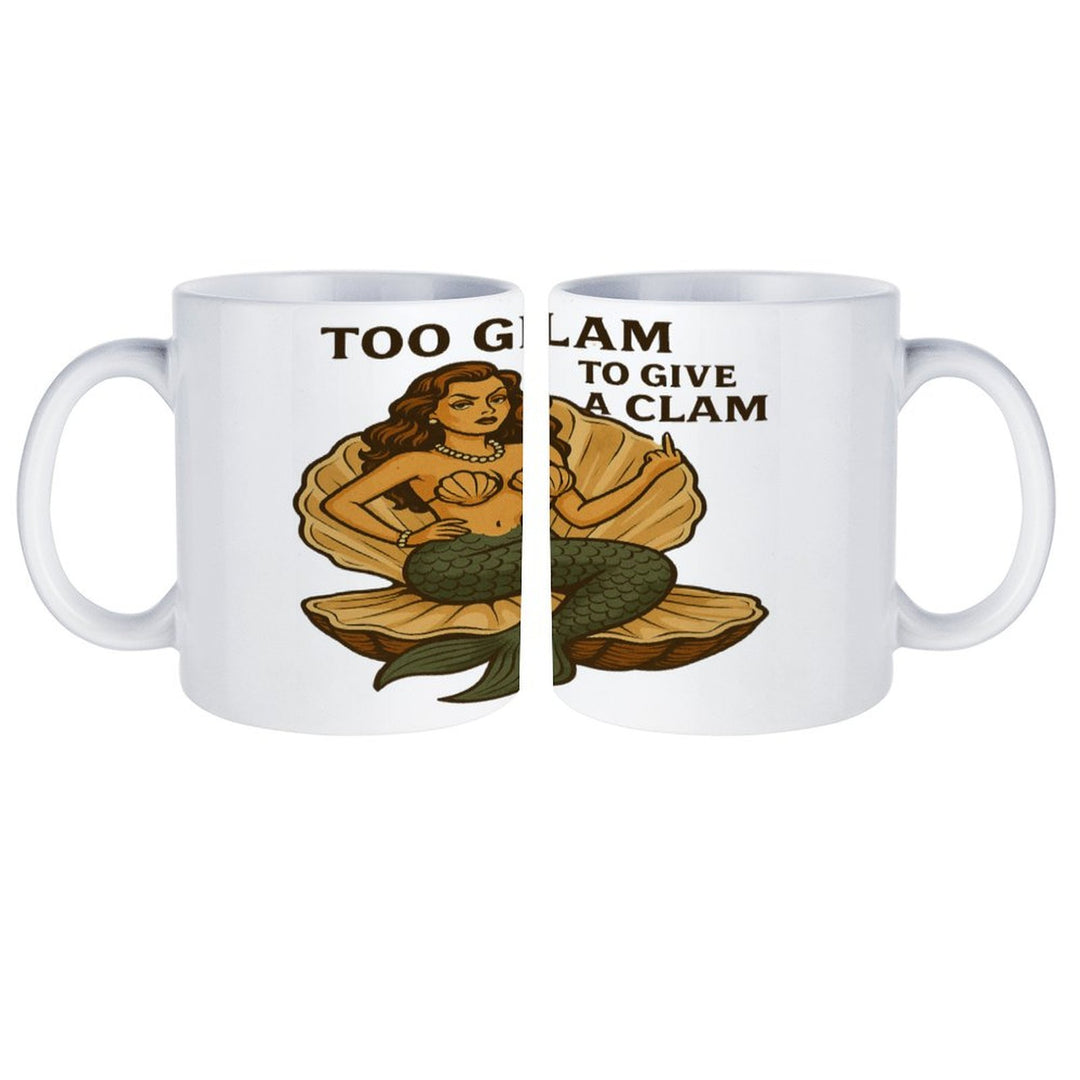 Too Glam To Give A Clam White Mug