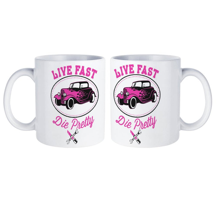 Live Fast, Die Pretty White Mug