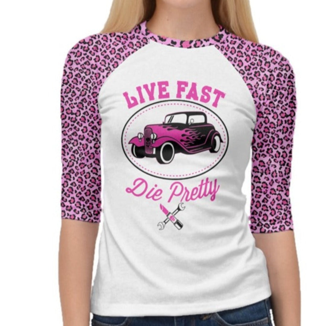 Live Fast Die Pretty 3/4 Raglan Tshirt